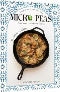 Micro Peas - the Mini Cookbook Series: Boneless Chicken